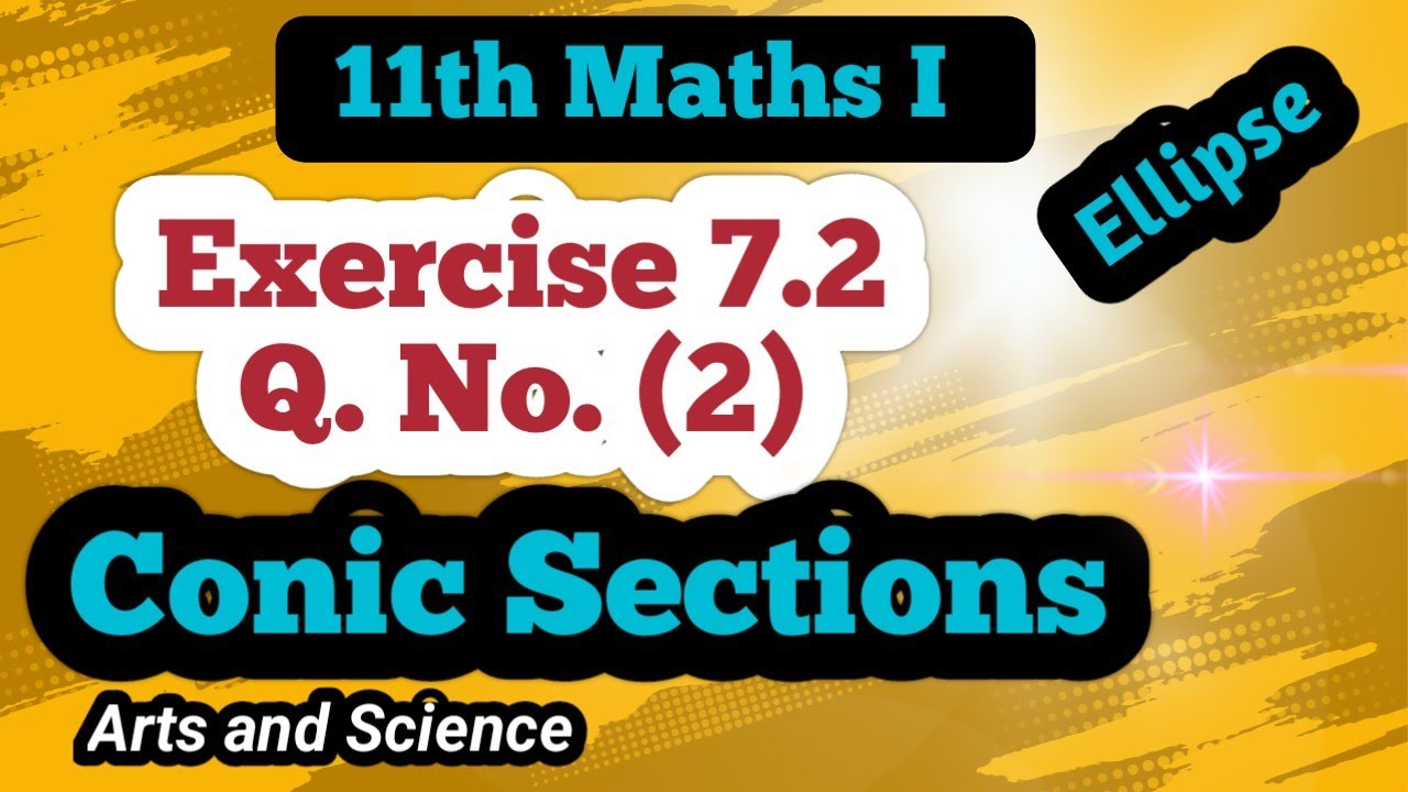 Class 11th Maths Exercise 7.2  Q No (2)  | Conic Sections