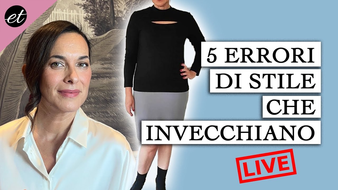 5 ERRORI DI STILE che ti fanno sembrare VECCHIA 👵🏼