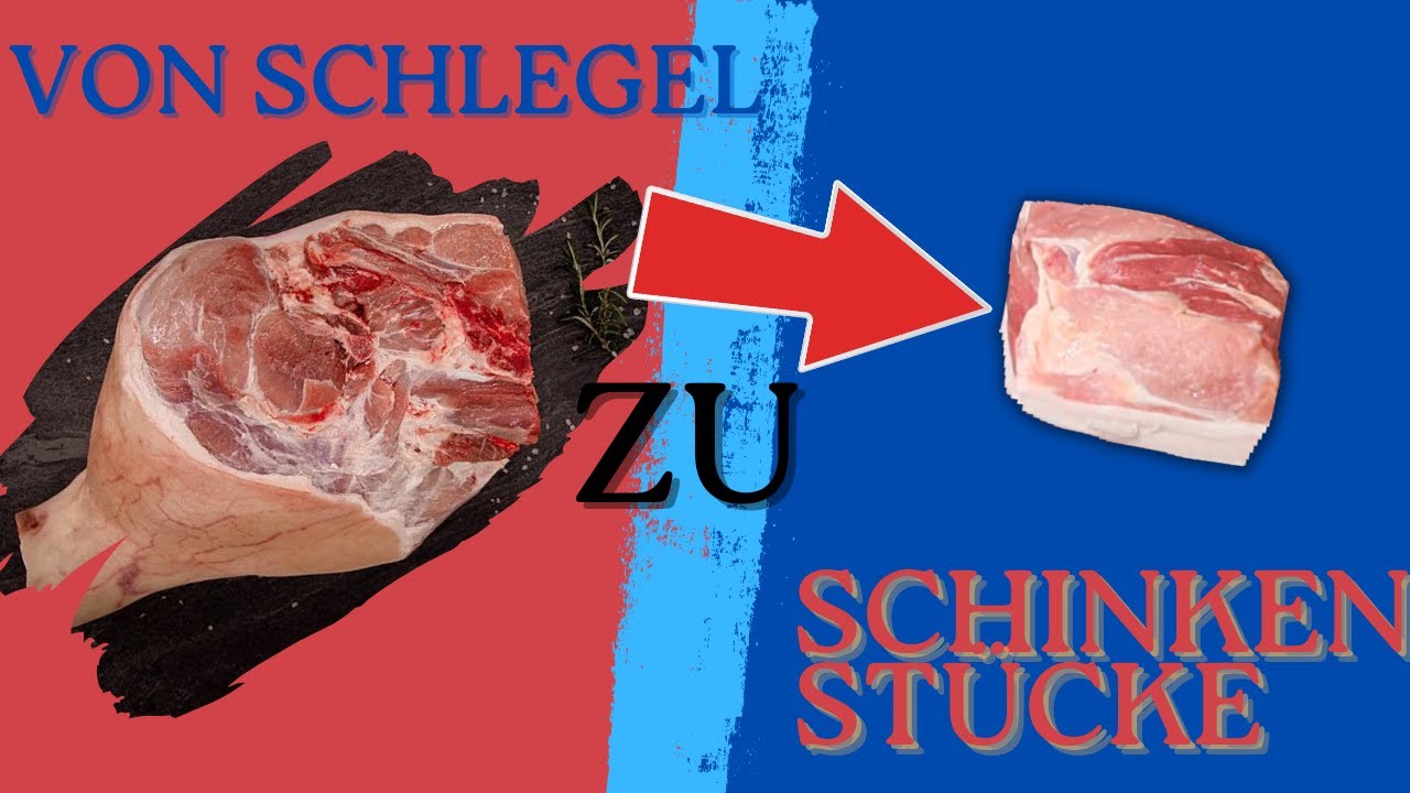 Vom Schlegel zu Schinkenstücken !! | Ausbeinen und zuschneiden