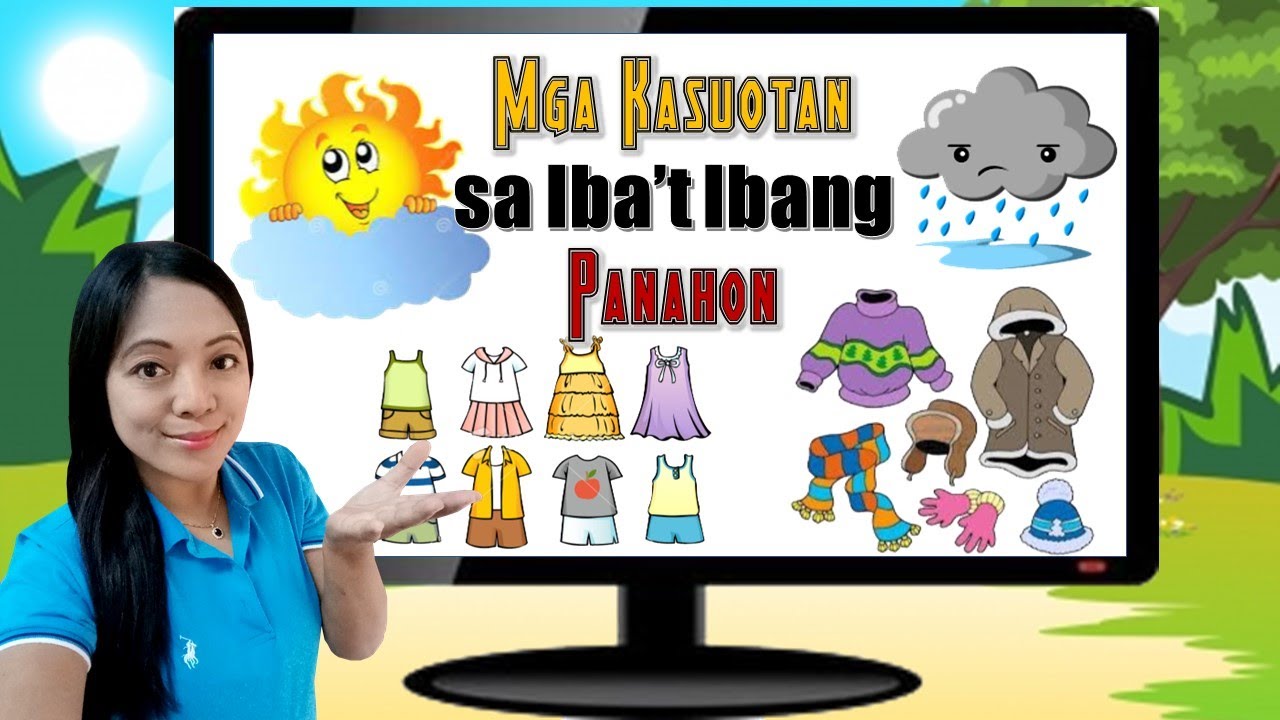 MGA KASUOTAN SA IBA&lsquo;T IBANG URI NG PANAHON （ MELC-Based Lesson.for Kindergarten）