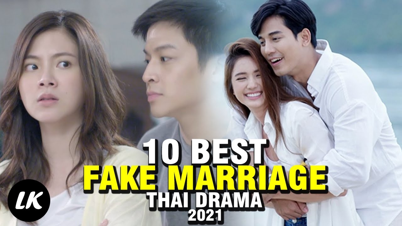 Top 10 Thailand Drama About Fake Marriage