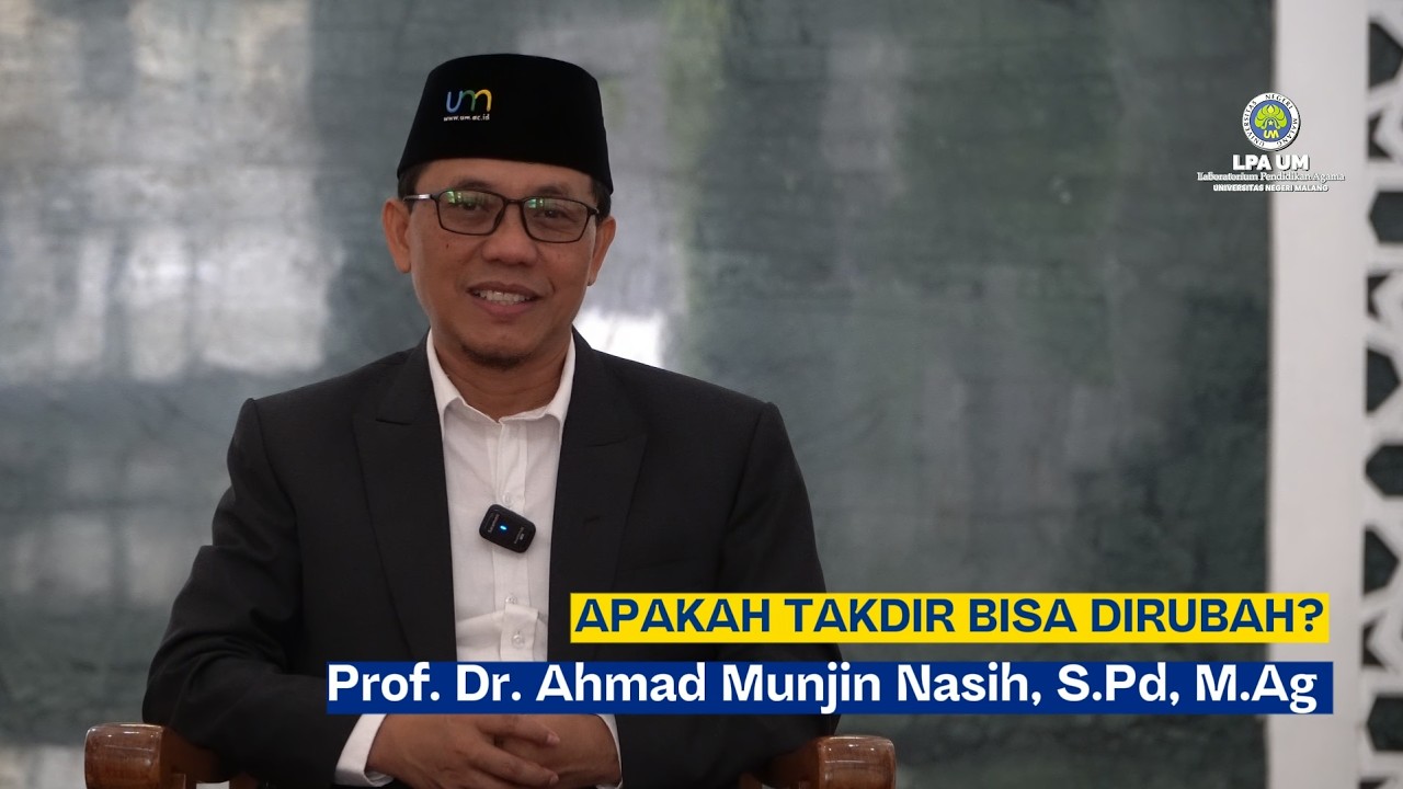 Apakah Takdir Bisa Dirubah? | Prof. Dr. Ahmad Munjin Nasih, S.Pd, M.Ag
