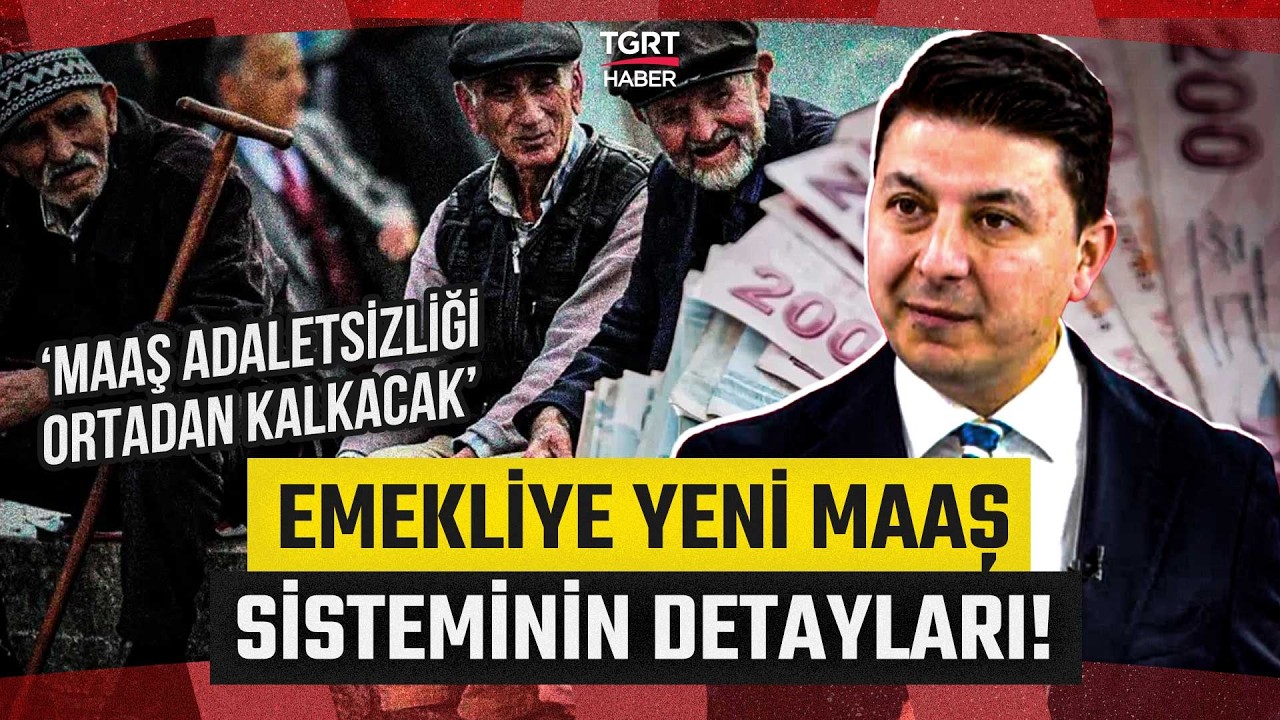 Emekliye Yeni Maaş Sistemi! Muhammet Bayram Soru İşaretlerini Giderdi: Adaletsizlik Ortadan Kalkacak