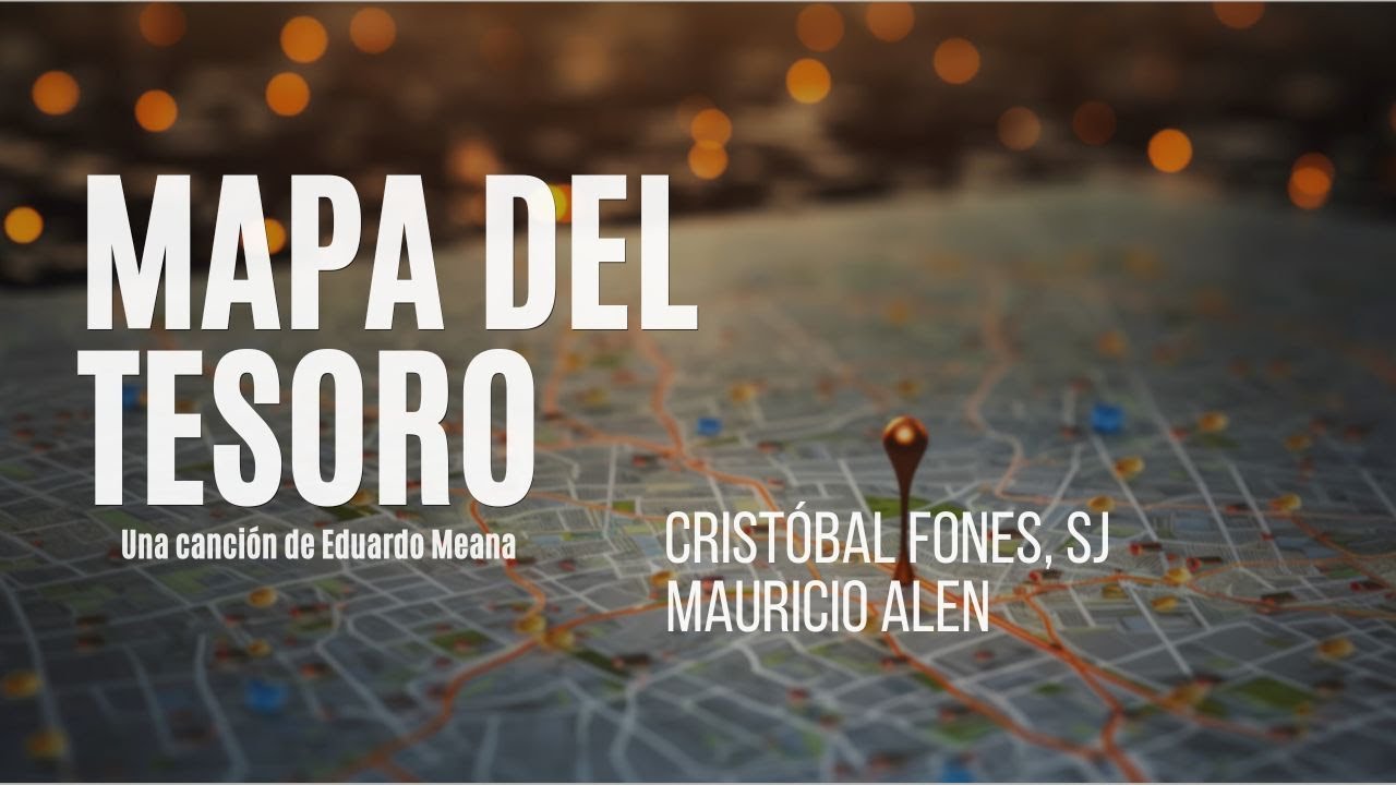 Mapa del Tesoro | Cristóbal Fones, SJ - Mauricio Alen