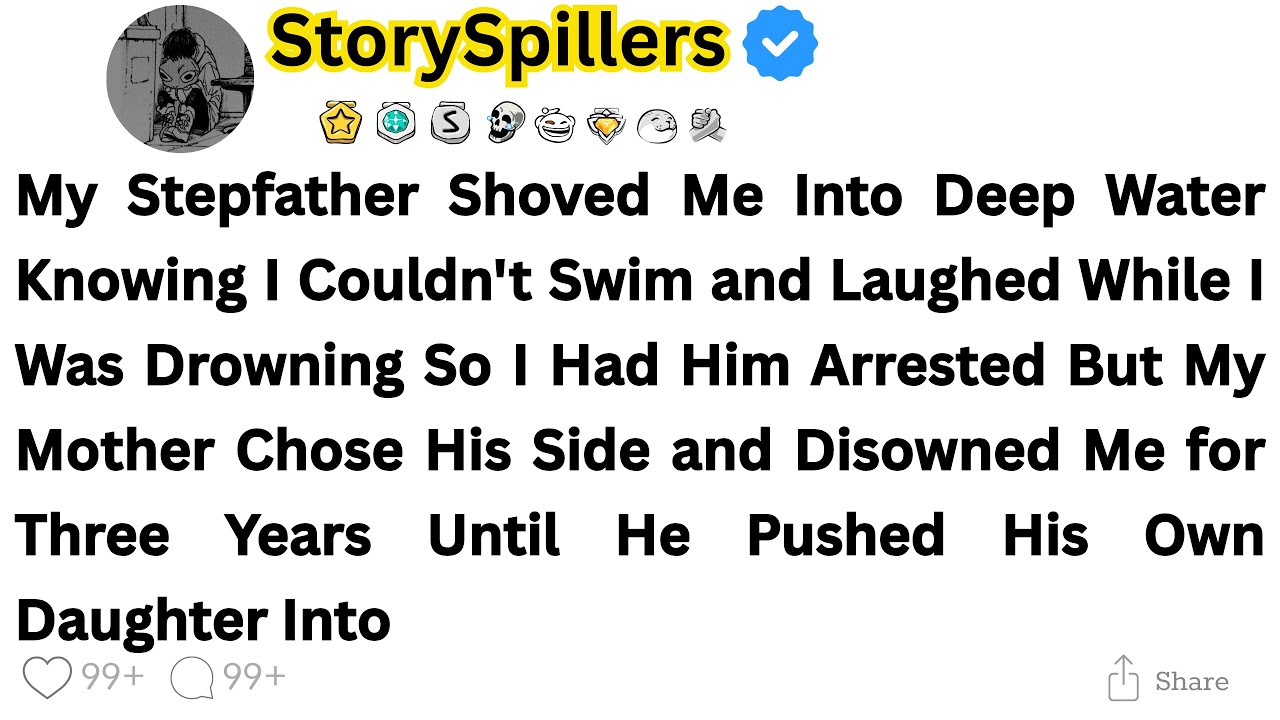 My Stepfather Shoved Me Into Deep Water Knowing I Couldn't Swim and Laughed While I Was Drowning...