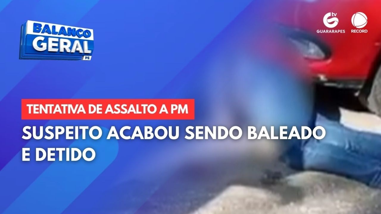 Em tentativa de assalto a PM, suspeito acabou sendo baleado e detido