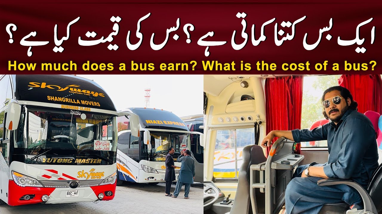 How much does a bus earn? What is the cost of a bus in Pakistan? Shangrilla Movers CEO Sath Waqas