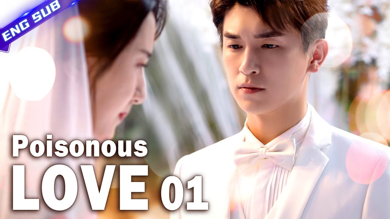 【Multi-sub】Poisonous Love EP01︱Dramatic Love Triangle | Yang Xuwen, Xu Lingyue | CDrama Base