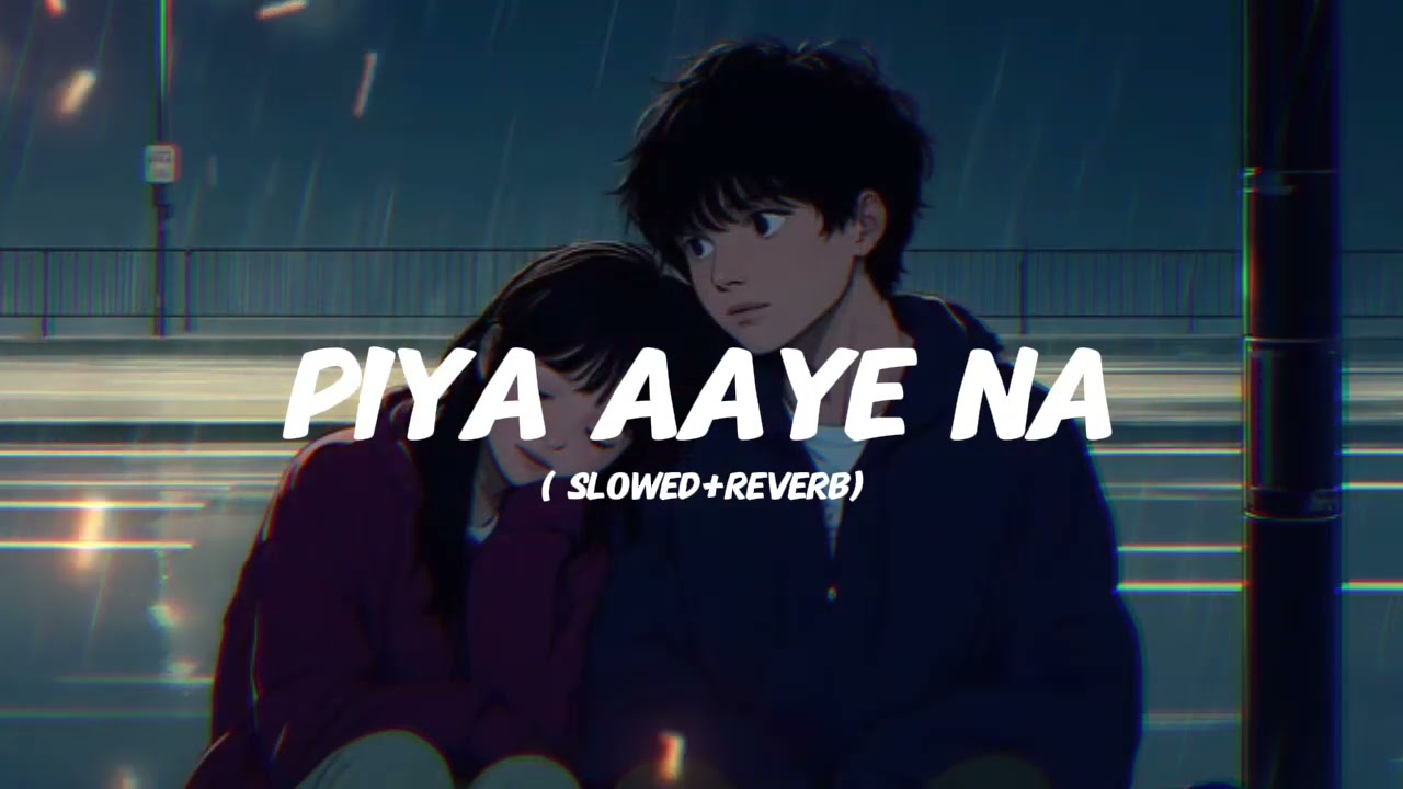 पिया आये ना ❤️‍🩹😔#views #viralmusic #lyrics #sadsong 