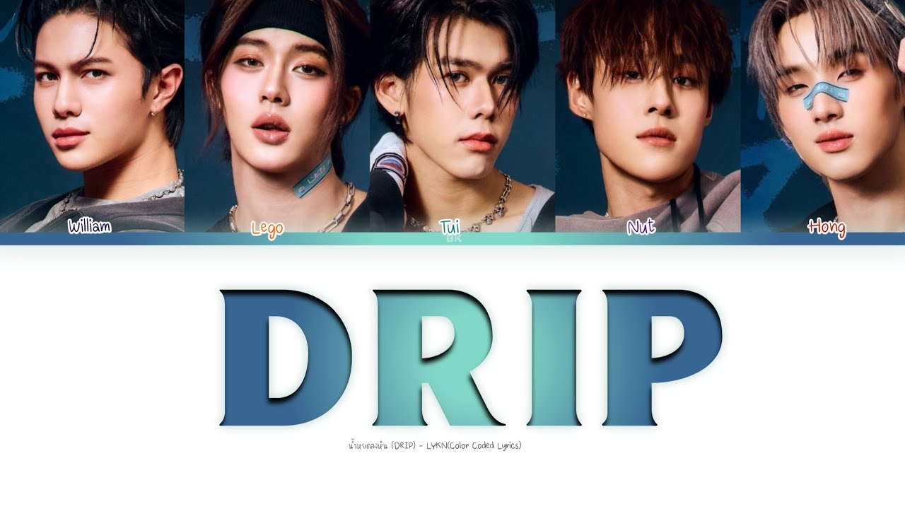 น้ำหยดลงหิน (DRIP) - LYKN(Color Coded Lyrics)