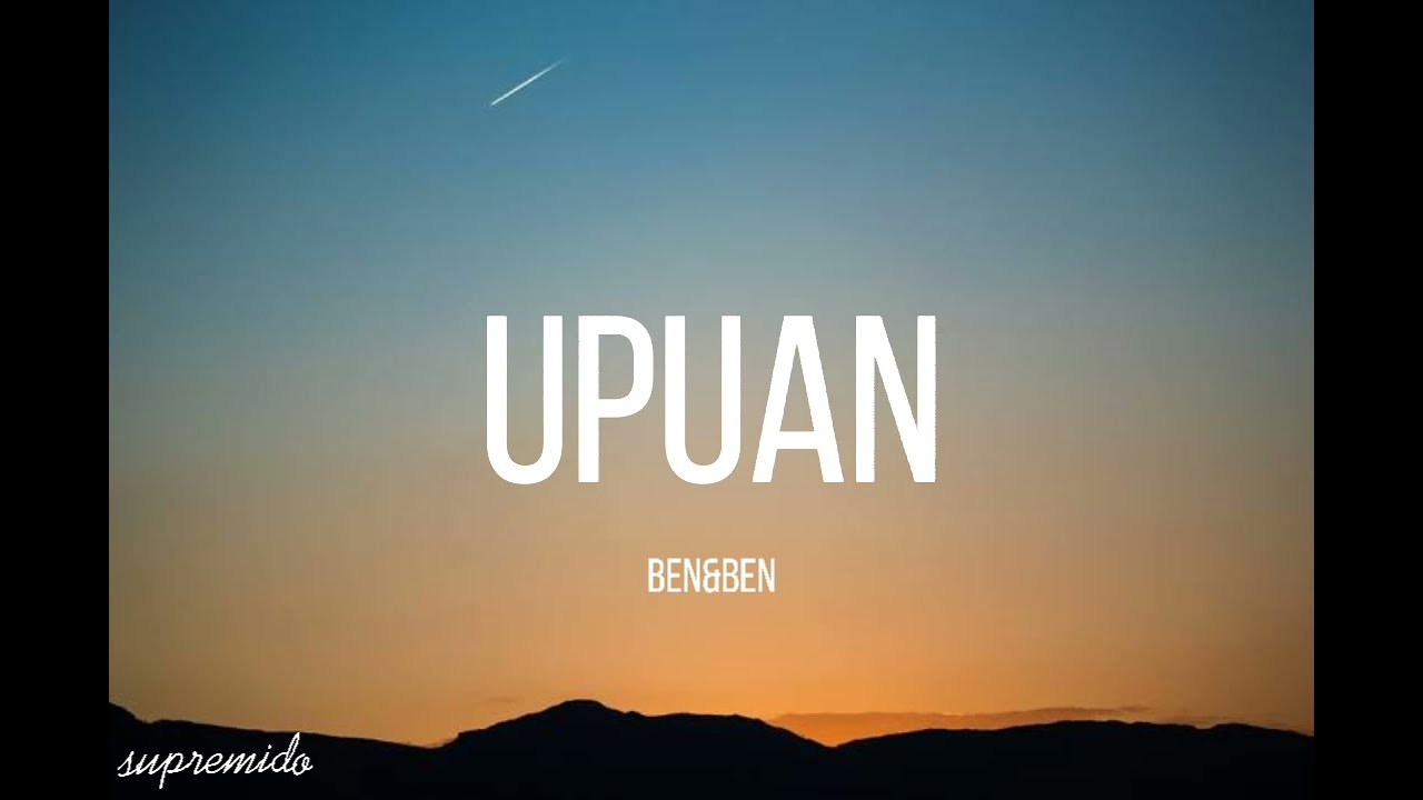 ben&ben - upuan (lyrics)