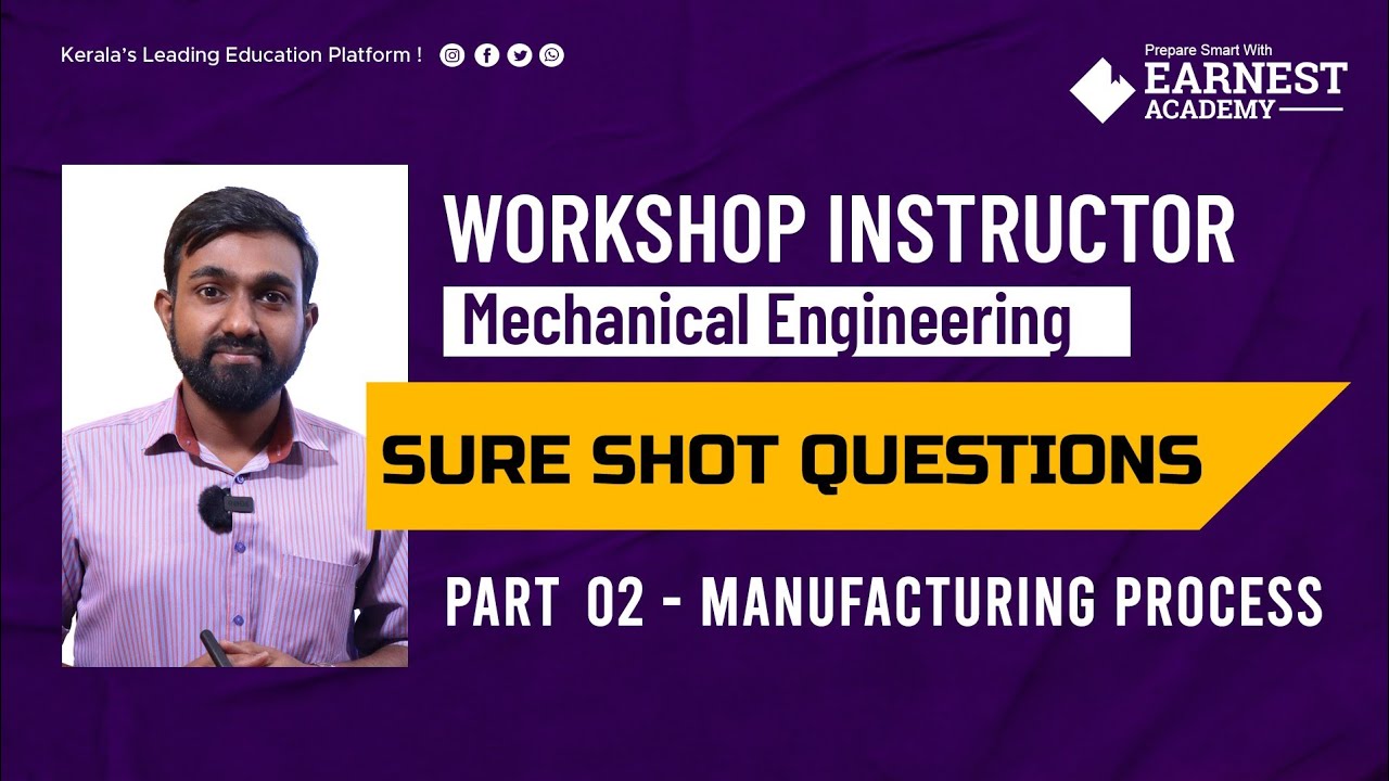 WORKSHOP INSTRUCTOR MECHANICAL | MANFACTURING PROCESS |SURESHOT QUESTIONS DISCUSSION | PART 2