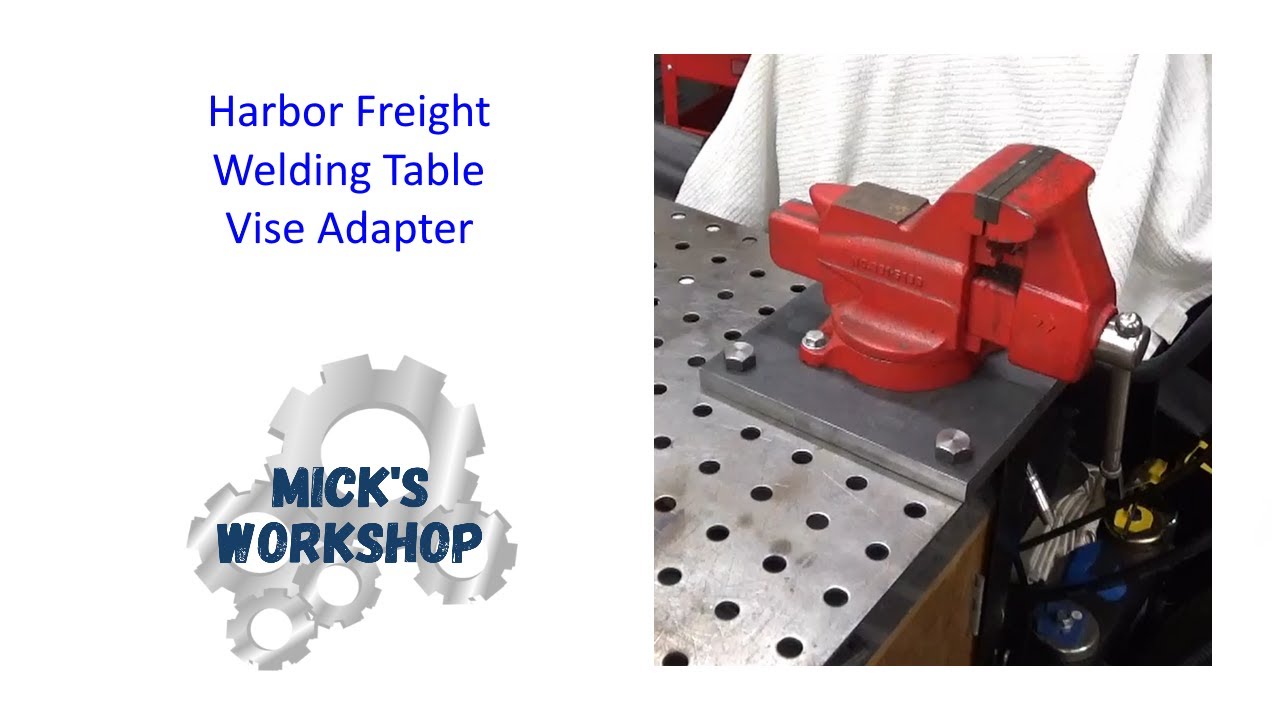 Harbor Freight Welding Table Vise Adapter Plate