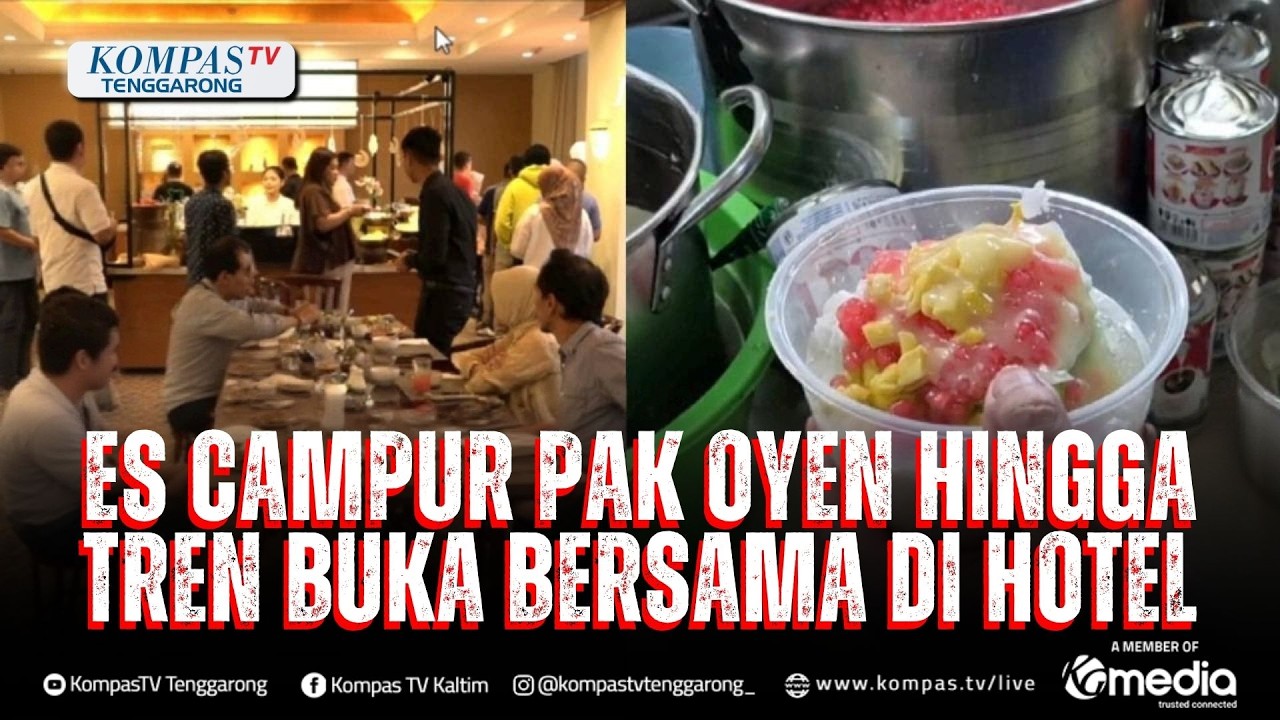 Tren Buka Bersama di Hotel Hingga Segarnya Es Campur Pa Oyen di Bandung