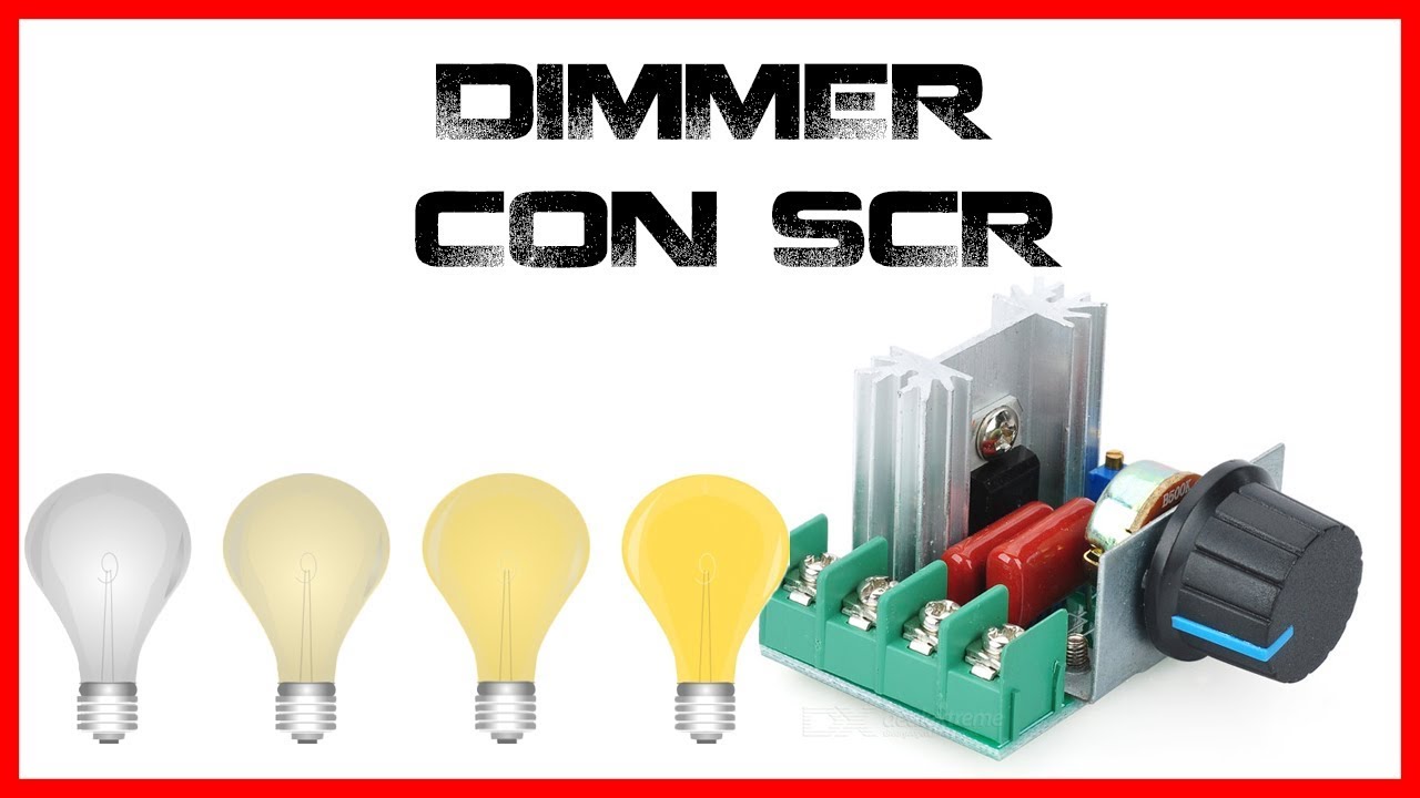 Dimmer con SCR: Control de iluminación ¿Sirve con todas las bombillas?