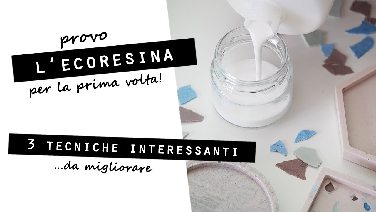 Provo l'ECORESINA per LA PRIMA VOLTA! 3 TECNICHE interessanti...da migliorare!