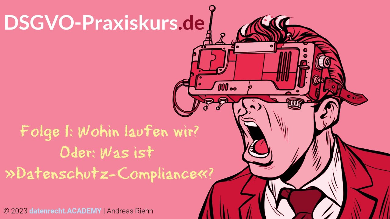 DSGVO Praxiskurs Folge 1