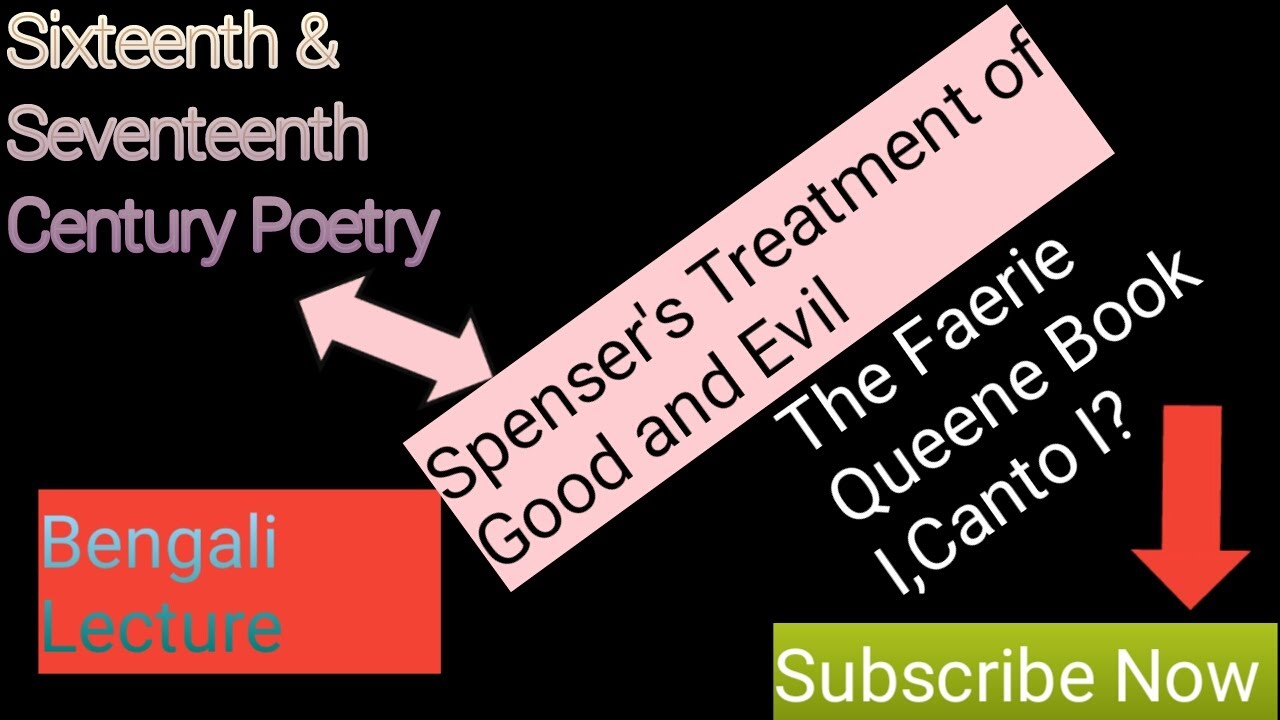 ★ Write on Spenser's treatment of good and evil in The Faerie Queene Book I, Canto I?