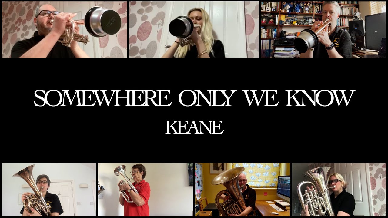 SOMEWHERE ONLY WE KNOW - Royston Town Band - Cory Band Online Championships 2021