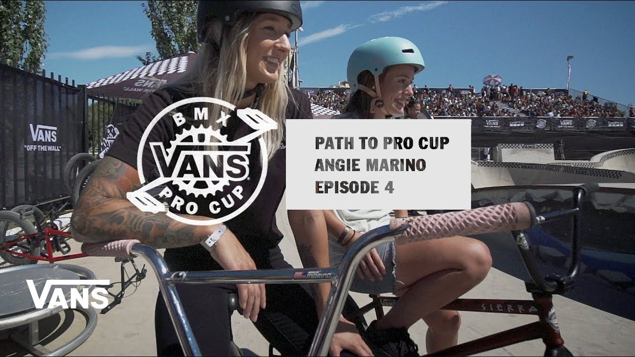 Path to Pro Cup: Episode #4 Angie Marino | BMX Pro Cup | VANS