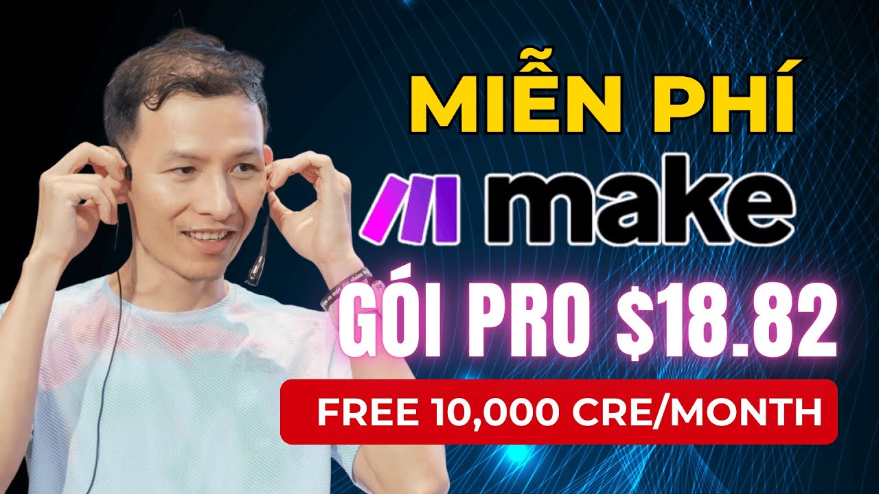 (UPDATE 2026) C&aacute;ch Nhận Make PRO Miễn Ph&iacute; 1 Th&aacute;ng - Hướng dẫn chi tiết mới nhất từ Make.com