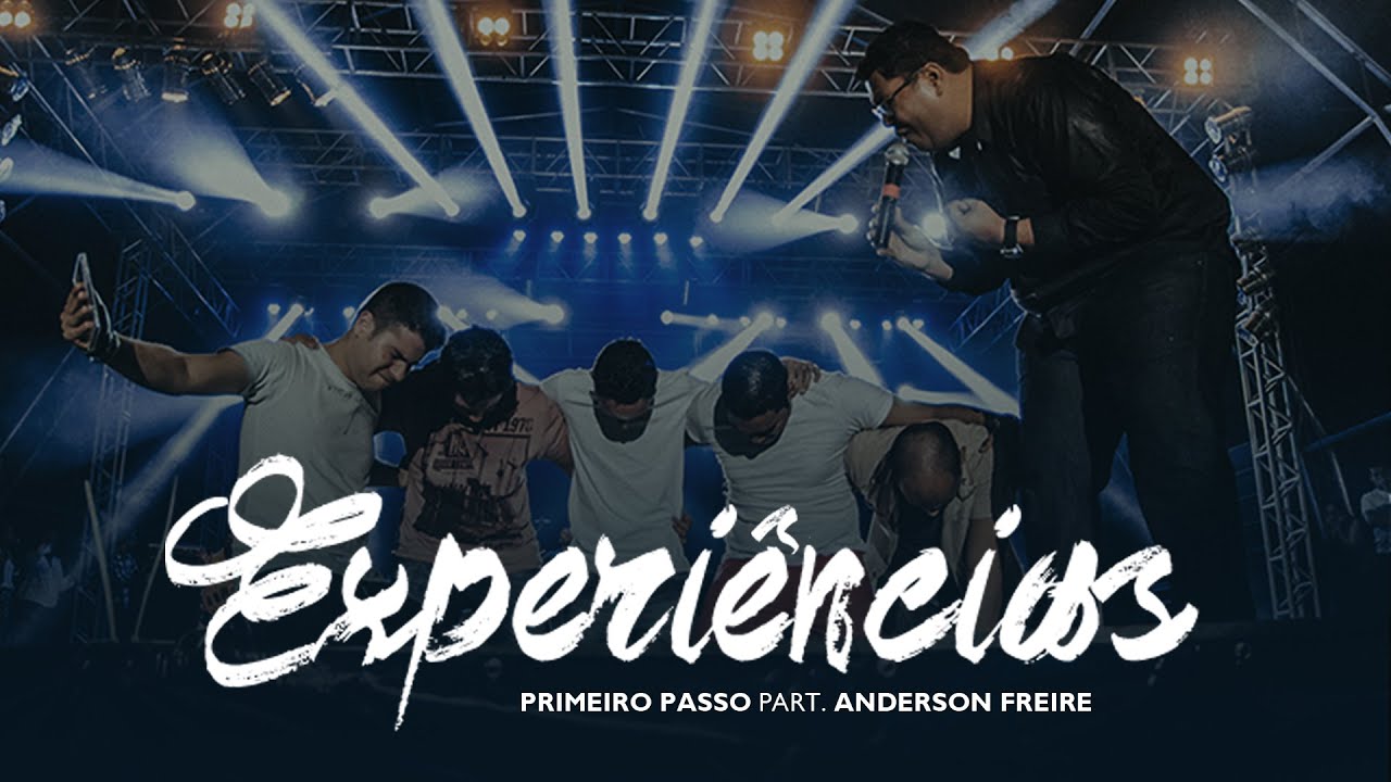 Anderson Freire e Primeiro Passo - Experi&ecirc;ncias [lyric video]