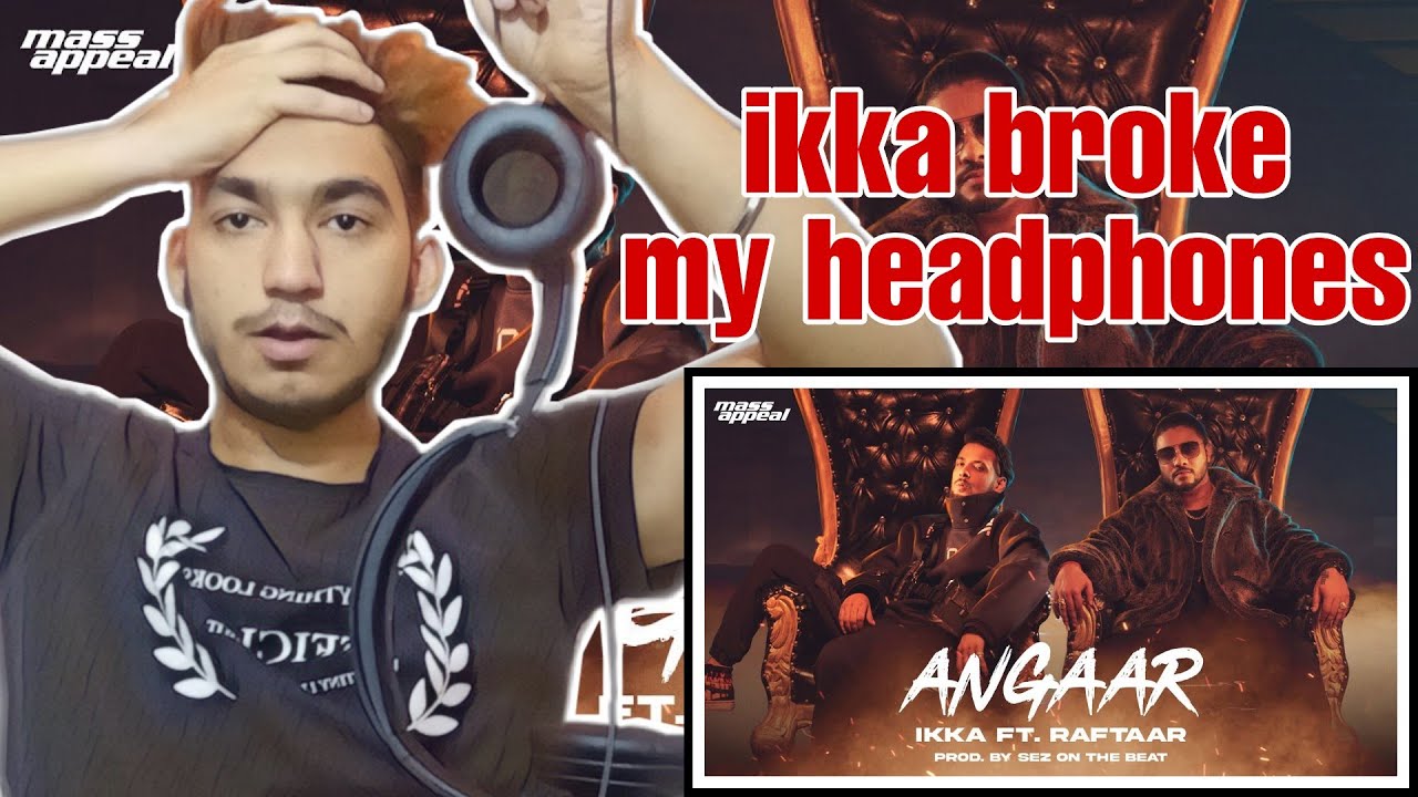 Angaar (Official Video) - IKKA Ft. Raftaar | Sez On The Beat | REACTION | PROFESSIONAL MAGNET |