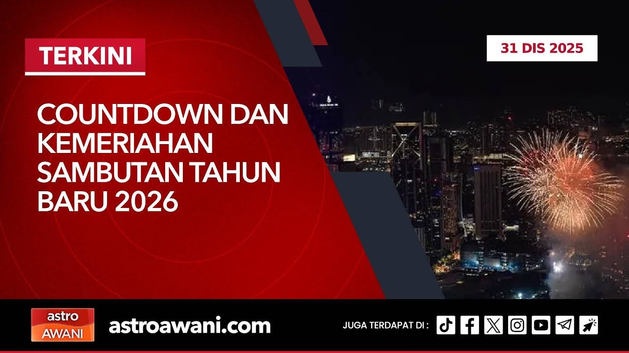 [LANGSUNG] Countdown dan Kemeriahan Sambutan Tahun Baru 2026 | 31 Disember 2025