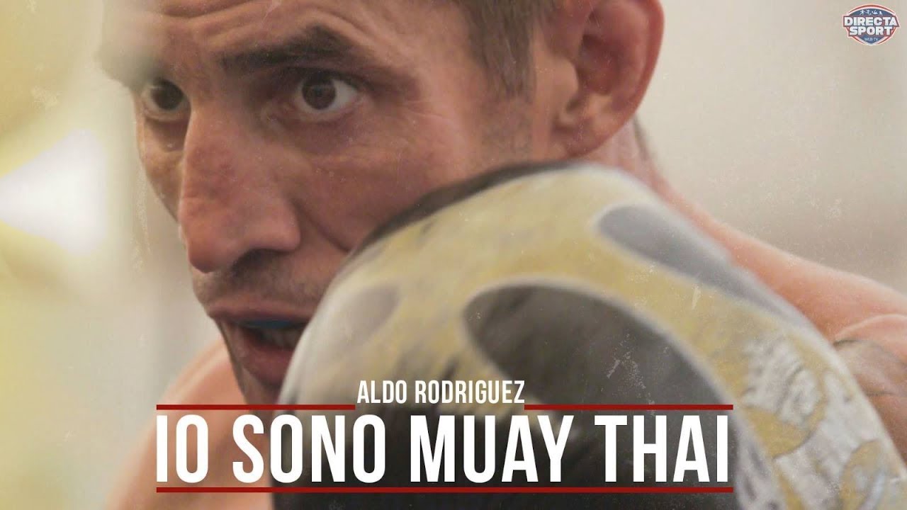 Aldo Rodriguez - Io sono Muay Thai