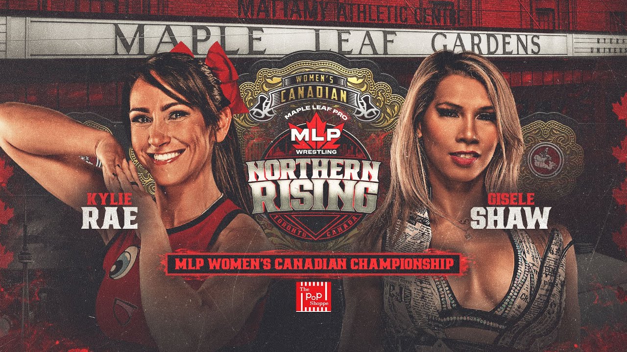 FULL MATCH: Gisele Shaw vs Kylie Rae | Women's Canadian Title | MLP Northern Rising