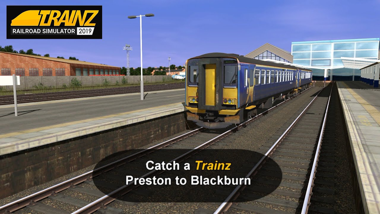 Catch a Trainz - Preston to Blackburn
