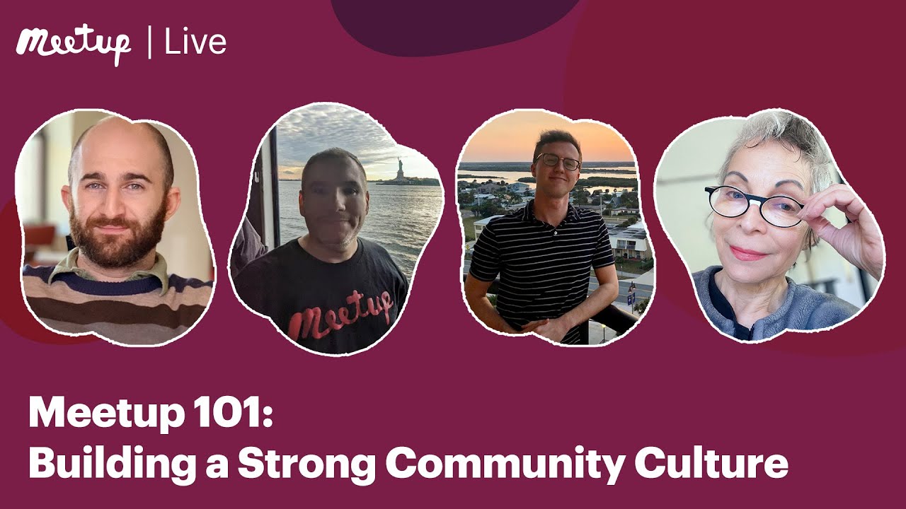 Recording| Meetup 101: Building a Strong Community Culture