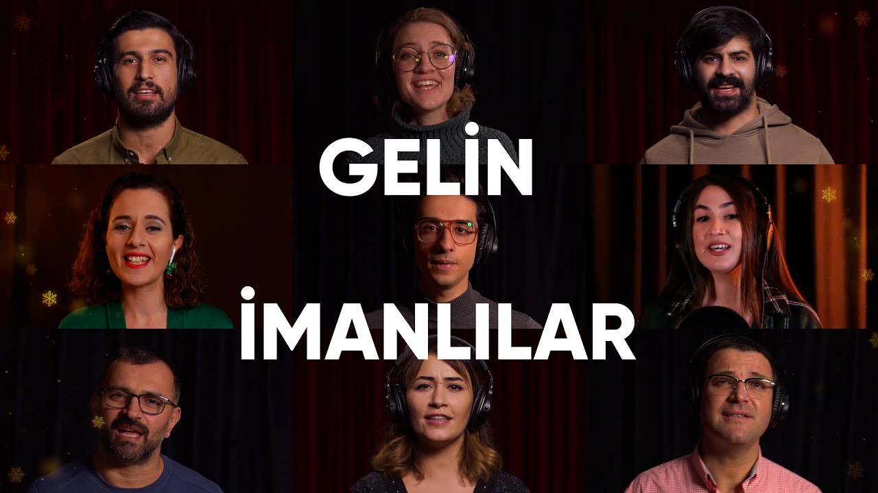 Gelin İmanlılar - Hristiyan Noel İlahisi