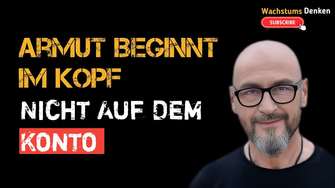 Armut Beginnt Im Kopf, Nicht Auf Dem Konto! #wachstumsdenken 