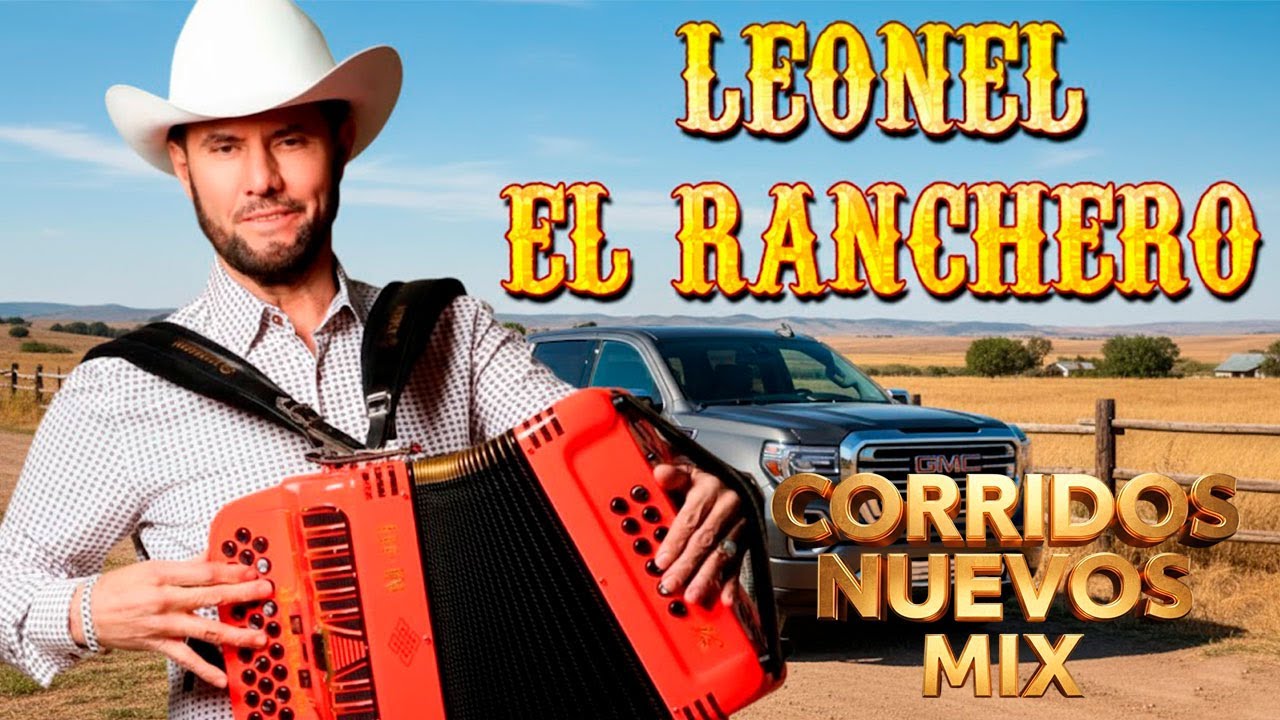 🎤 Leonel el Ranchero: Corridos de Alto Poder pa’ los que Saben