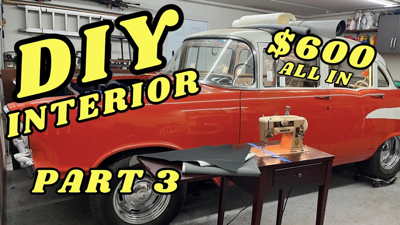 $600 Tri-Five Interior. DIY Interior Part Three 1957 Chevy Budget Build. EP. 18