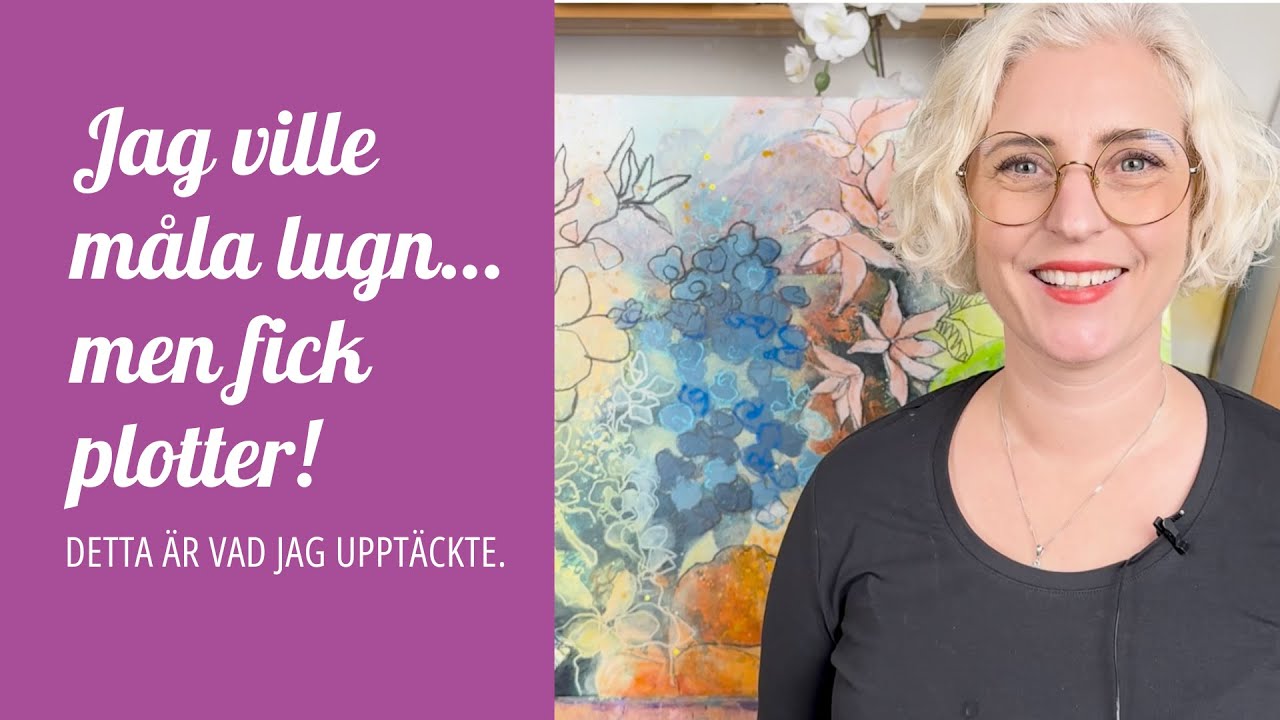 Nr 194: Jag ville måla lugn… men fick plotter! Detta är vad jag upptäckte.
