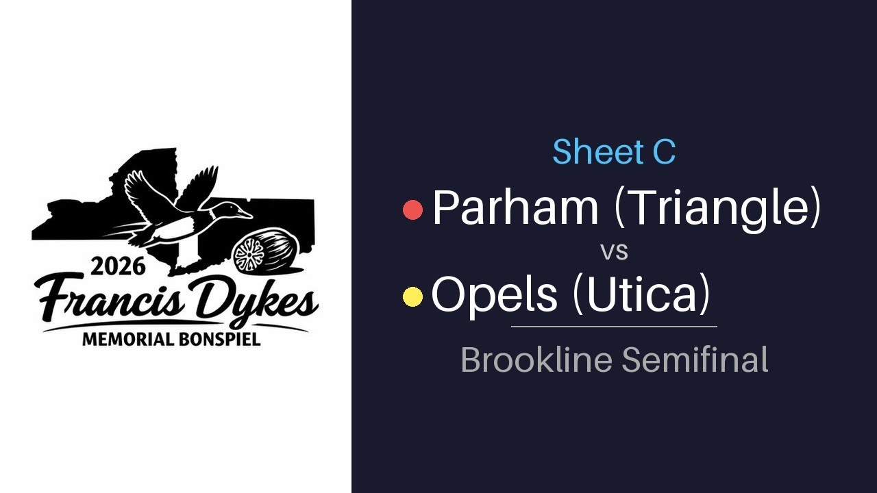 Brookline Semifinal - Sheet C - Parham (Triangle) vs Opels (Utica)