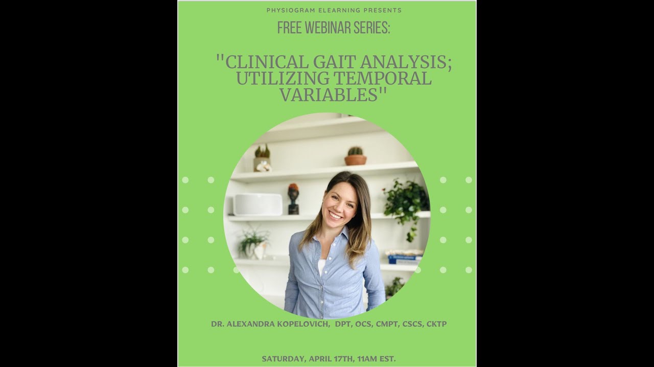 Clinical Gait Analysis: Utilization of Temporal Variables by Dr. Alex Kopelovich (@alexandrafysio)
