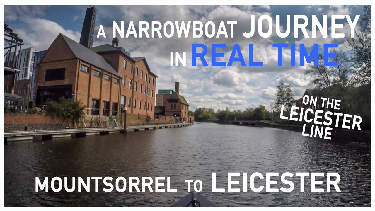 060 - Mountsorrel to Leicester  || A Realtime Narrowboat Journey