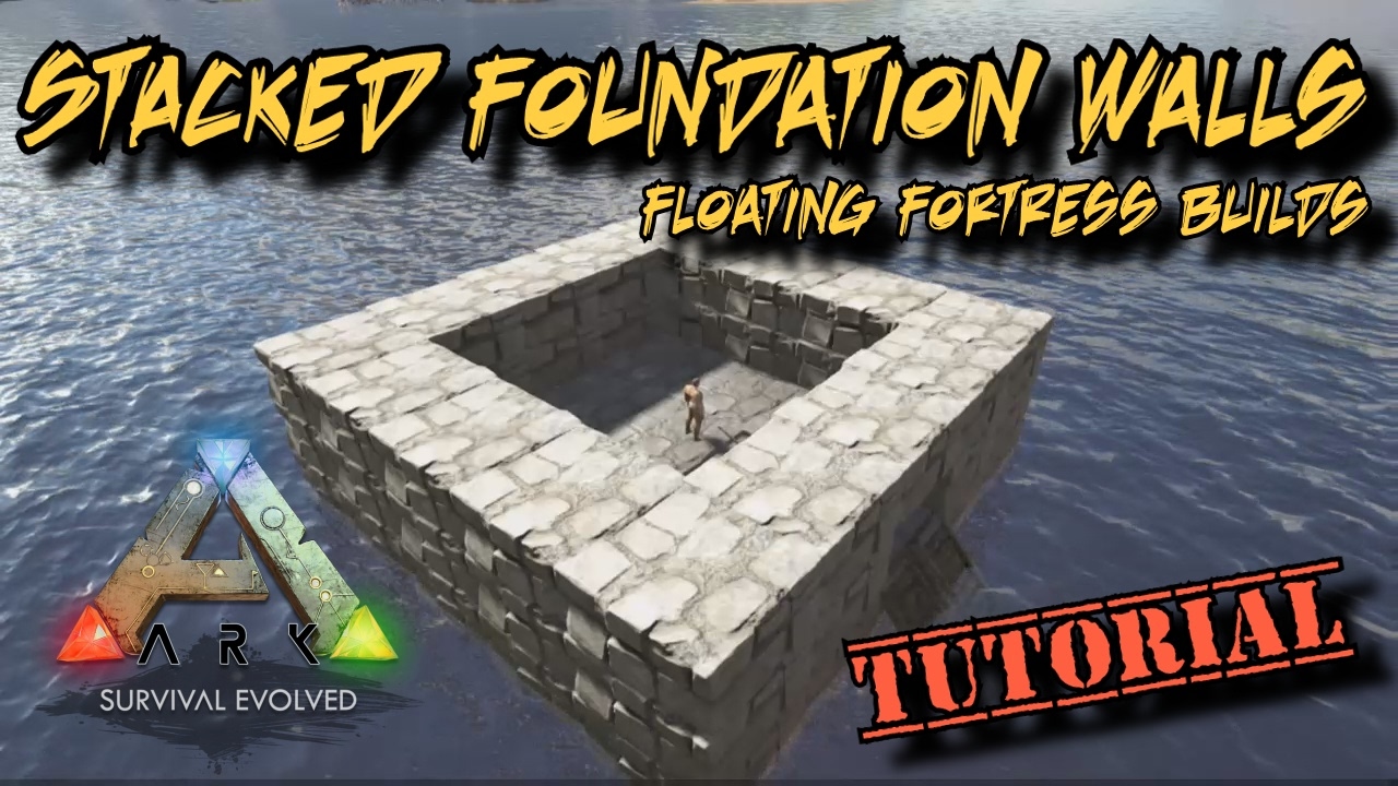 Stacked Foundation Walls - The most impenetrable raft in Ark Survival Evolved
