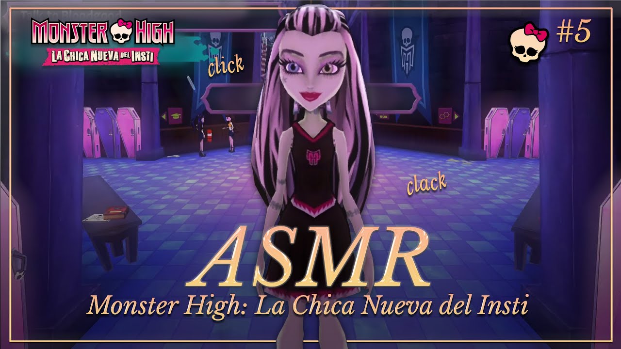 ASMR ✧ ¿Descubrimos los secretos de Monster High? 🎀 Monster High: Chica Nueva en el Insti #5