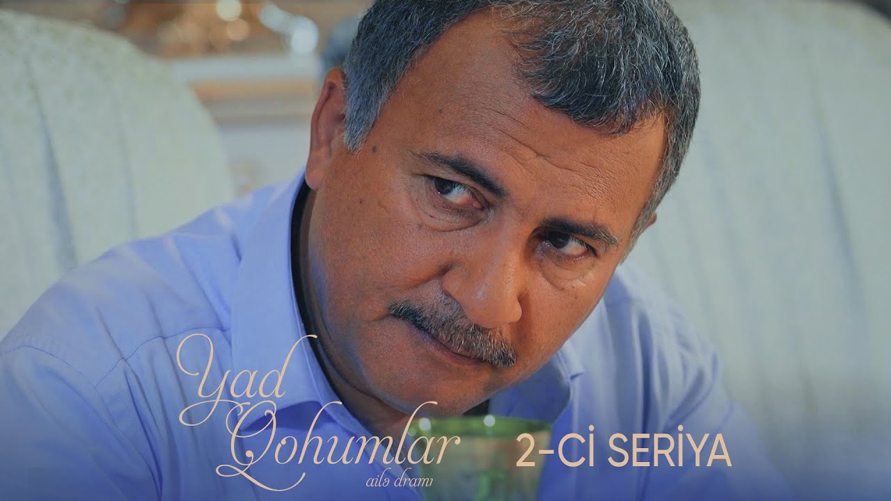 Yad Qohumlar  2-ci Seriya