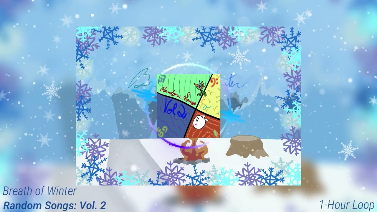 Breath of Winter {Random Songs: Vol. 2} - 1 Hour