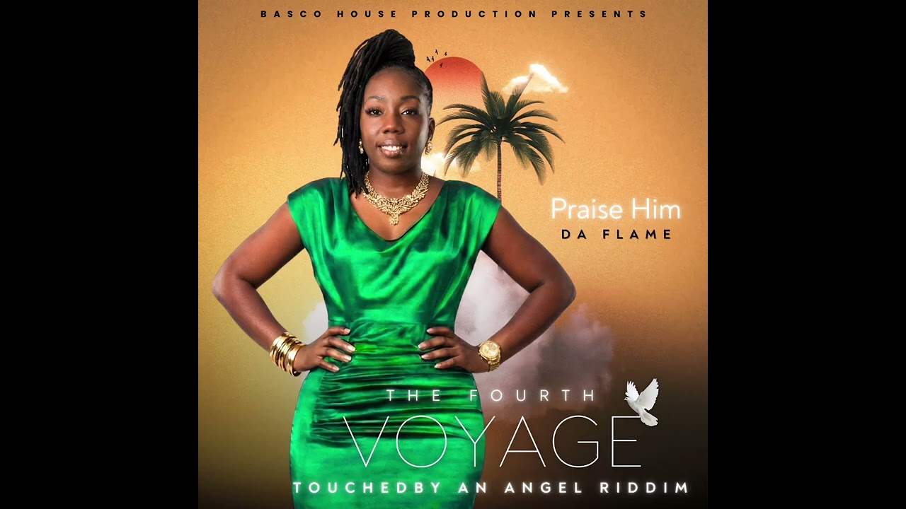 LADY DA FLAME   Praise Him (Official Music Audio)