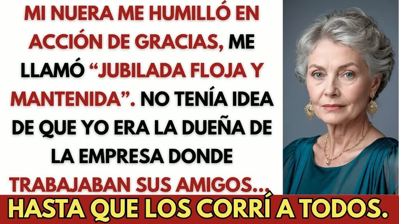 En Acción De Gracias, Mi Nuera Me Llamó Jubilada Floja… Y Despedí A Sus Amigos