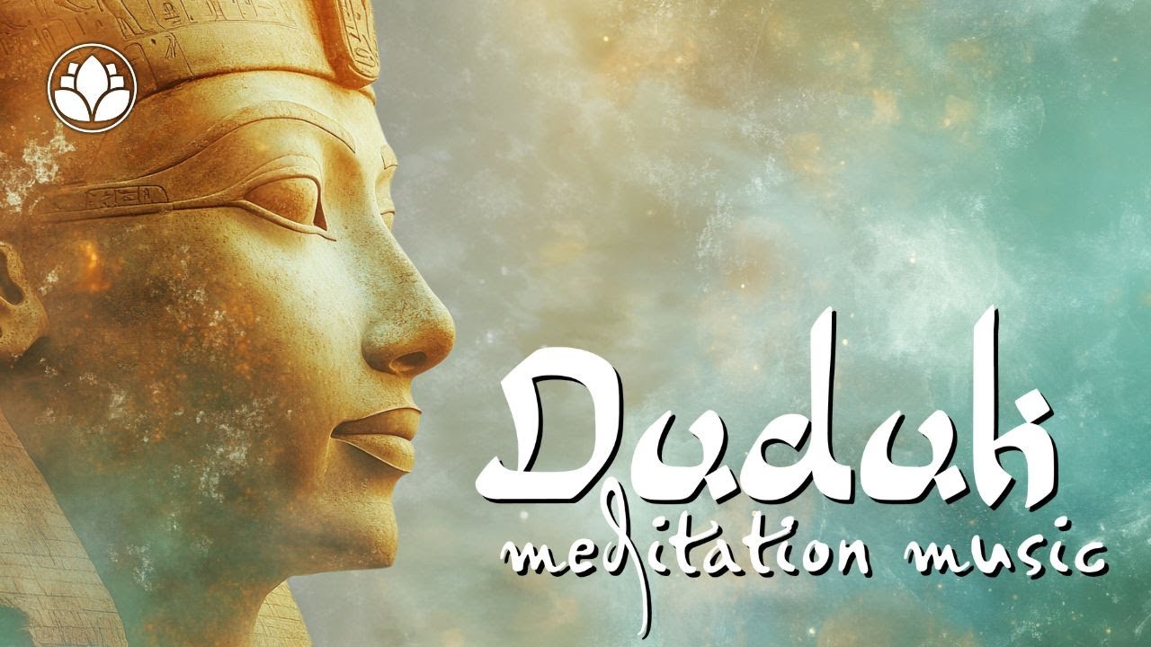 Songs of the Ancient Spirit 💫 Duduk Meditation Music | Calming Music for Relaxation and Serenity