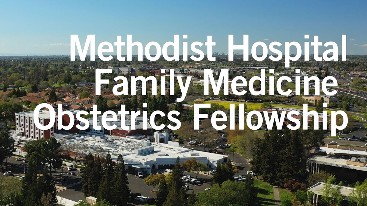 Methodist Hospital Family Medicine Obstetrics Fellowship