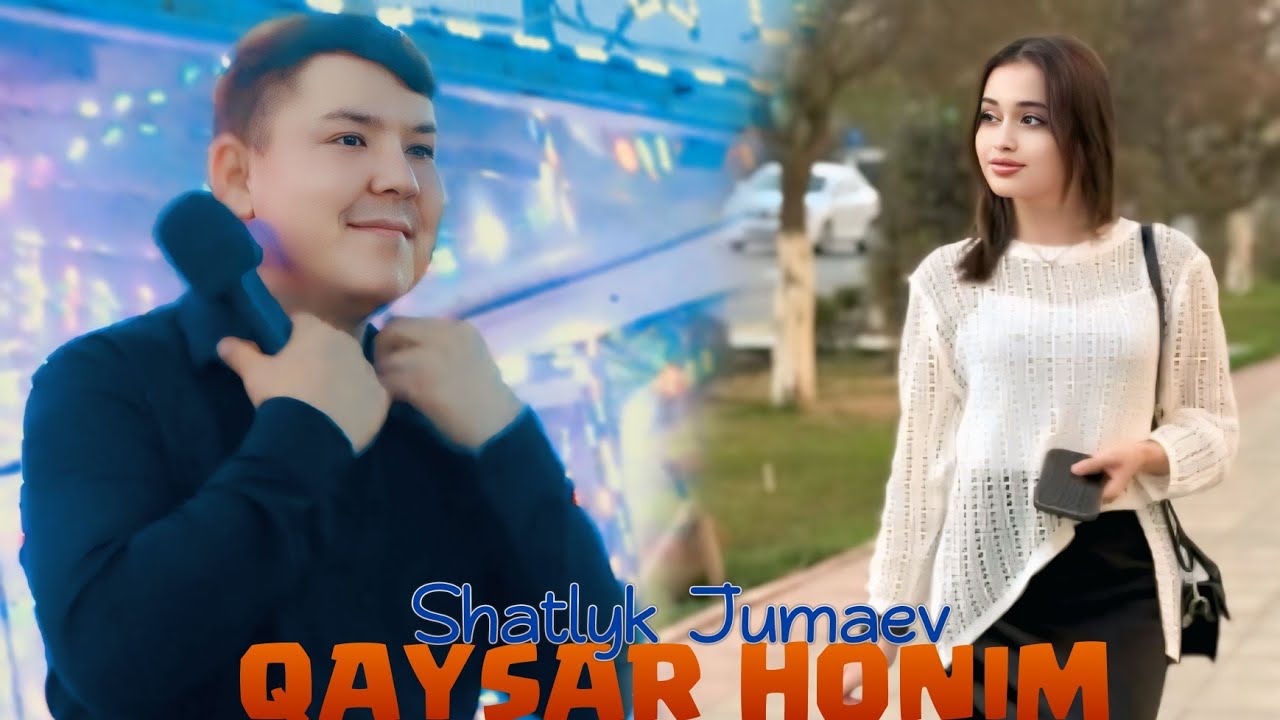 Shatlyk Jumaev Qaysar Honim // Шатлык Жумаев Кайсар Хоним 2025 Video 4K version