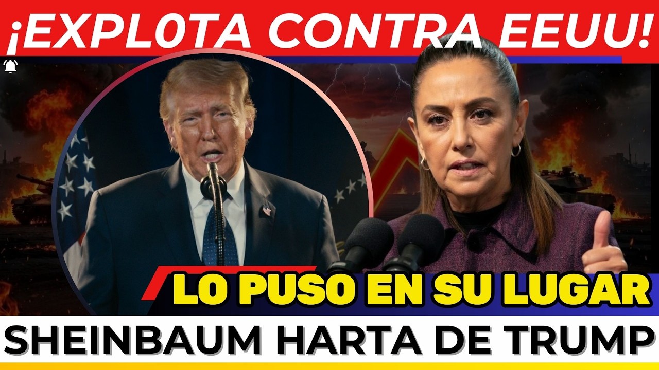 ¡SHEINBAUM EXPLOTA CONTRA TRUMP! Esto NO se lo esperaban. CRISIS, SUBEN LOS PRECIOS. Golpe al N4RC0